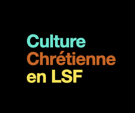 Culture chrétienne en LSF